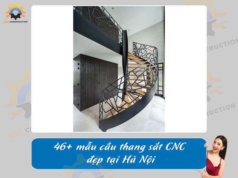 Báo giá 46+ mẫu cầu thang sắt CNC đẹp tại Hà Nội