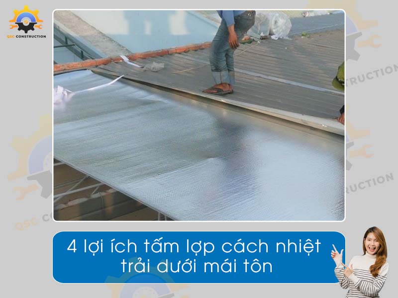 4 lợi ích tấm lợp cách nhiệt trải dưới mái tôn